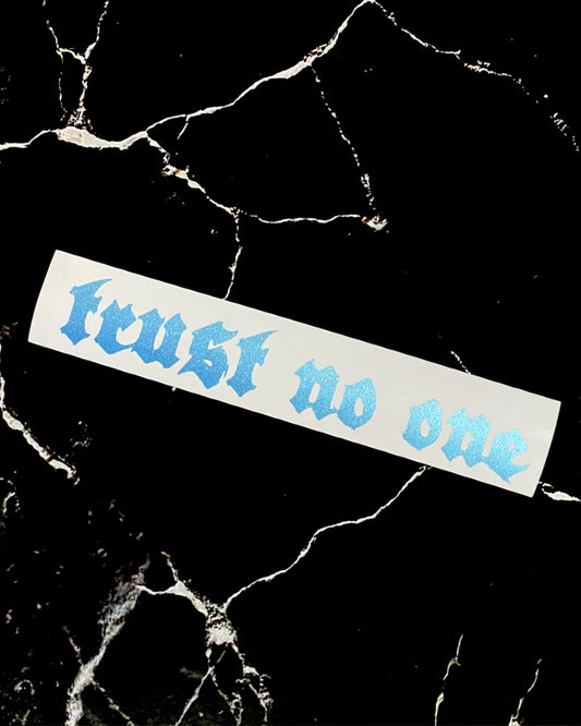 Trust No One Decal